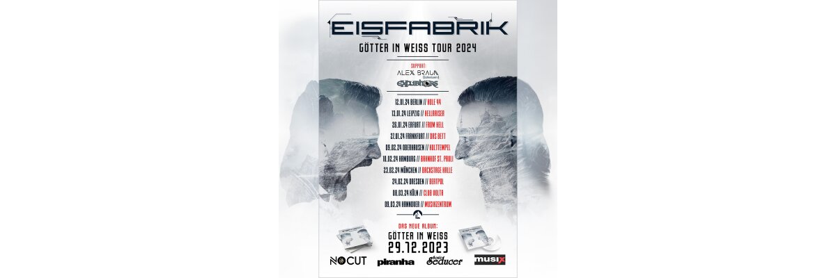 Eisfabrik - Götter In Weiss Tour 2024 - Eisfabrik - Götter In Weiss Tour 2024