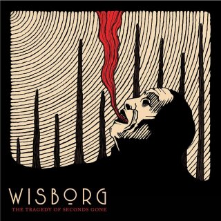 Wisborg - The Tragedy Of Seconds Gone (CD)