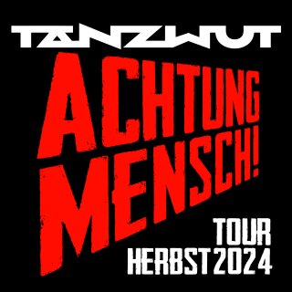 Tanzwut Achtung Mensch! Tour 09.11.2024 Stuttgart Im Wizemann