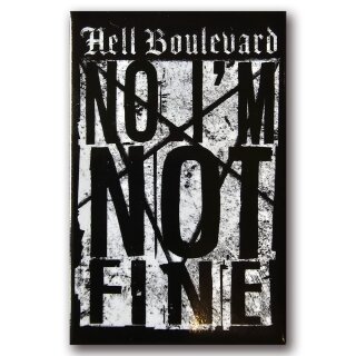 Hell Boulevard - Fridge Magnet "No, I’m Not Fine"
