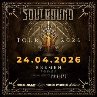 Soulbound sYn Tour 2026 - 24.04.2026 Bremen - Tower Hardtickets