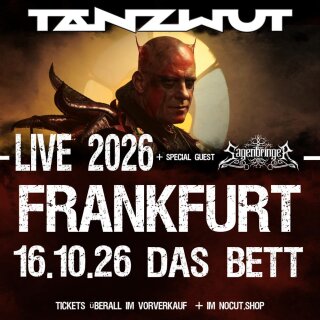 Tanzwut Live Tour 2026 16.10.2026 Frankfurt am Main - Das Bett