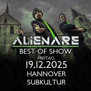 ALIENARE - Best Of Show - 19.12.2025 Hannover - Subkultur
