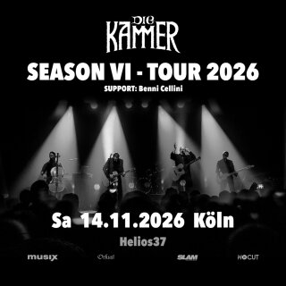 Die Kammer Season VI - Tour 2026 14.11.2026 Köln - Helios37