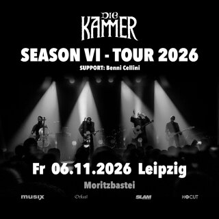 Die Kammer Season VI - Tour 2026 06.11.2026 Leipzig - Moritzbastei Print@Home