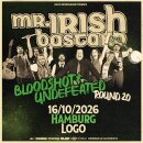 Mr. Irish Bastard Bloodshot & Undefeated Tour...