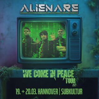 Kombiticket Alienare We Come In Peace-Tour 2027 19.+20.03.2027 Hannover - SubKultur